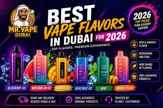 Best Vape Flavors in Dubai 2026  Top Fruit & Ice Vapes